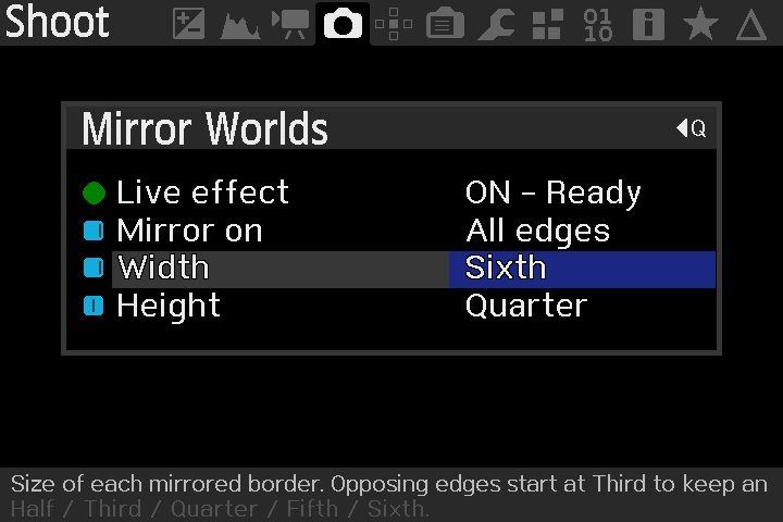 Mirror Worlds menu: Live effect ON – Ready, All edges, Width Sixth and Height Quarter